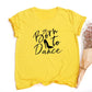 Born To Dance Letters Print Women Tshirt